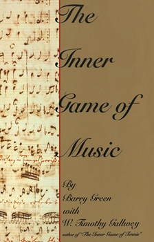 Inner Game Of Music by Green and Gallwey for Text