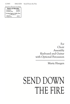 Send Down the Fire by Haugen Marty for SATB