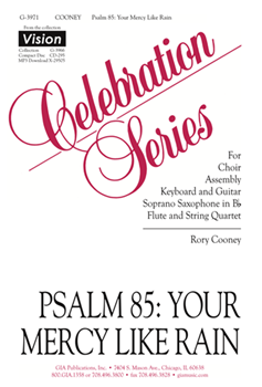 Psalm 85: Your Mercy Like Rain