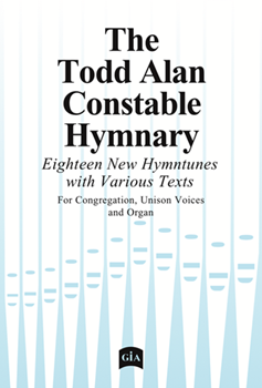 The Todd Alan Constable Hymnary
