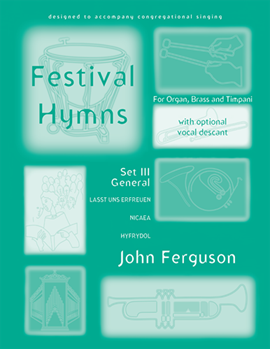 Festival Hymns for Organ Brass and Timpani Volume 3 General by - Ferguson John - for Organ