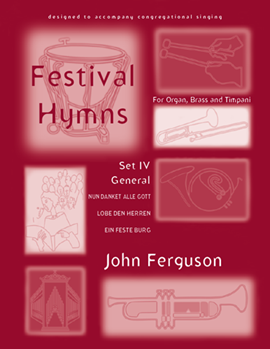 Festival Hymns for Organ Brass and Timpani Volume 4 General by - Ferguson John - for Organ