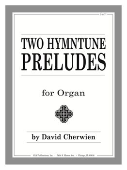 Two Hymntune Preludes for Organ