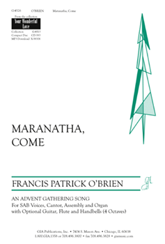 Maranatha, Come