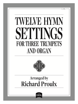Twelve Hymn Settings for Three Trumpets and Organ