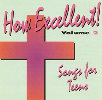 How Excellent, Volume 1 - Music Collection
