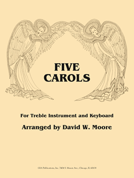 Five Carols for Treble Instrument and Keyboard