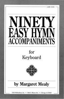Ninety Easy Hymn Accompaniments for Keyboard