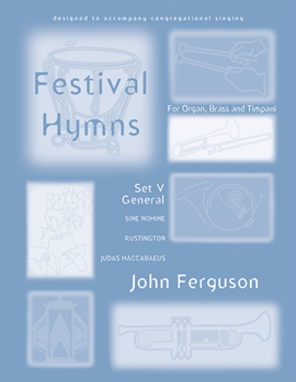 Festival Hymns for Organ Brass and Timpani Volume 5 by - Ferguson John - for Organ