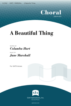 Beautiful Thing by Marshall Jane for SATB