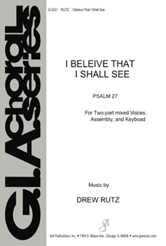 I Believe That I Shall See