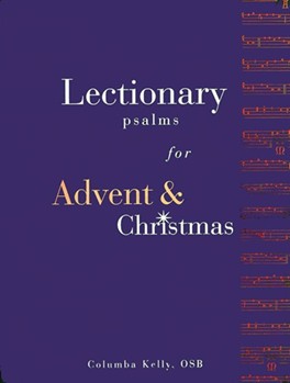 Lectionary Psalms for Advent and Christmas - Spiral Bound by Kelly Columba for Unison
