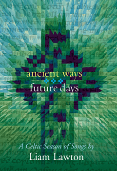 Ancient Ways, Future Days - Music Collection