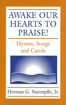 Awake Our Hearts to Praise!