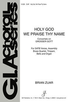 Holy God We Praise Thy Name by Zuar Brian - Zuar Brian - for SATB