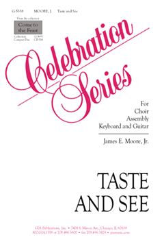 Taste and See by Moore James E for SATB