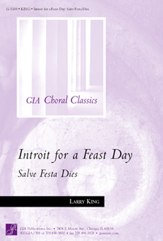 Introit for a Feast Day by King Larry for SATB