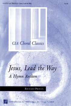 Jesus Lead The Way by Drese Adam/proulx - Proulx Richard - for SATB