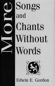 More Songs and Chants without Words by Gordon Edwin E for Unison