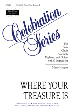 Where Your Treasure Is by Haugen Marty for SATB and Solo