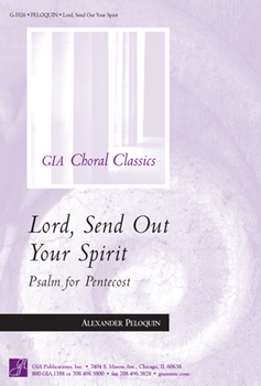 Lord Send Out Your Spirit by Peloquin for SATB