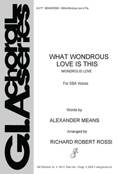 What Wondrous Love Is This by - Rossi Richard Rober - for SSA