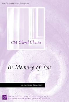In Memory of You by Peloquin for SATB