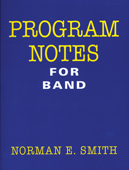 Program Notes For Band by Smith N for Text