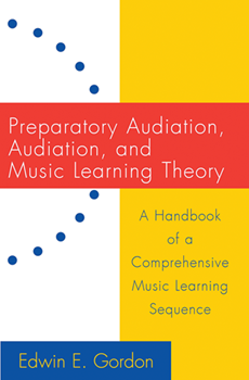 Preparatory Audiation, Audiation, and Music Learning Theory