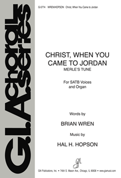 Christ When You Came to Jordan by Hopson Hal H for SATB