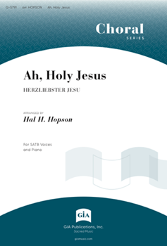 Ah Holy Jesus by Cruger Johann - Hopson Hal H - for SATB