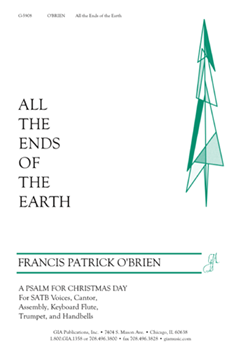 All the Ends of the Earth by O'Brien Francis for SATB and Piano (Psalm 98)