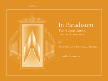 In Paradisum by Greene J William - Greene J William - for Organ