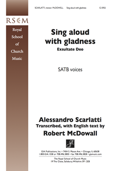 Sing Aloud With Gladness (Exultate Deo) by Scarlatti Alessandro for SATB