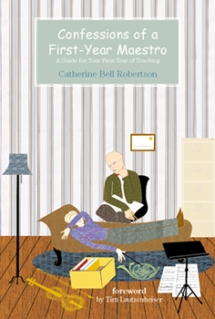 Confessions Of A First-year Maestro by Robertson Catherine Bell for Text