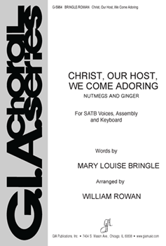Christ Our Host We Come Adoring by Rowan William P - Rowan William - for SATB