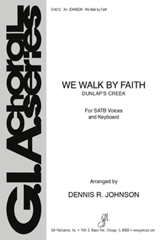 We Walk By Faith by Johnson Dennis for SAB