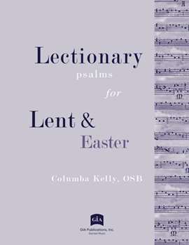 Lectionary Psalms for Lent and Easter--Spiral by Kelly Columba for