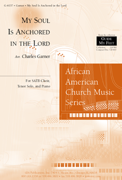 My Soul Is Anchored In The Lord by - Garner Charles - for SATB and Piano