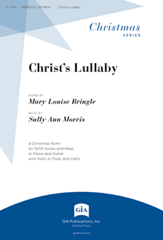Christ's Lullaby by Morris Sally Ann for SATB