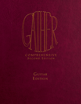Gather Comprehensive, Second Edition - Guitar Spiral edition