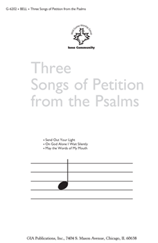 Three Songs of Petition from the Psalms by Bell John L for SATB