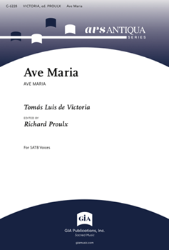 Ave Maria by De Victoria Tomas L - Proulx Richard - for SATB a cappella