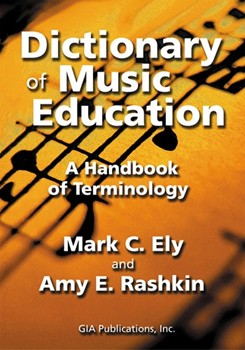 Dictionary Of Music Education by Ely/rashkin - Education - for Text
