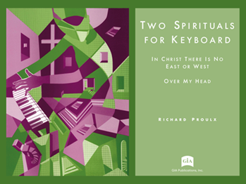 Two Spirituals For Keyboard by Proulx Richard - Proulx Richard - for Organ