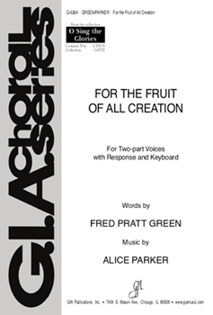 For The Fruit Of All Creation by Parker Alice for 2-Part