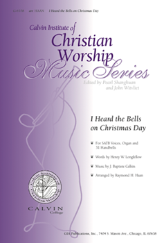 I Heard the Bells on Christmas Day by Calkin John Baptiste - Haan Raymond - Longfellow for SATB and Piano