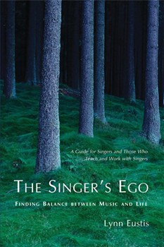 Singer's Ego: Finding Balance by Eustis Lynn for Text Vocal