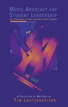 Music Advocacy & Student Leadership by Lautzenheiser T for Text
