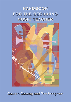 Handbook For The Beginning Music Teacher by Conway and Hodgman for Text